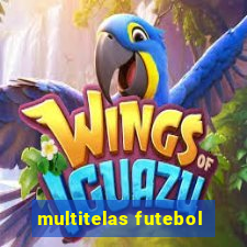 multitelas futebol